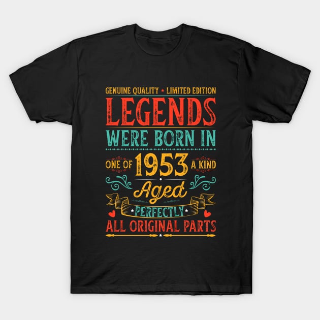 Legends Were Born In 1953 Birthday T-Shirt by busines_night